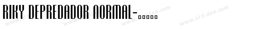 Riky Depredador Normal字体转换